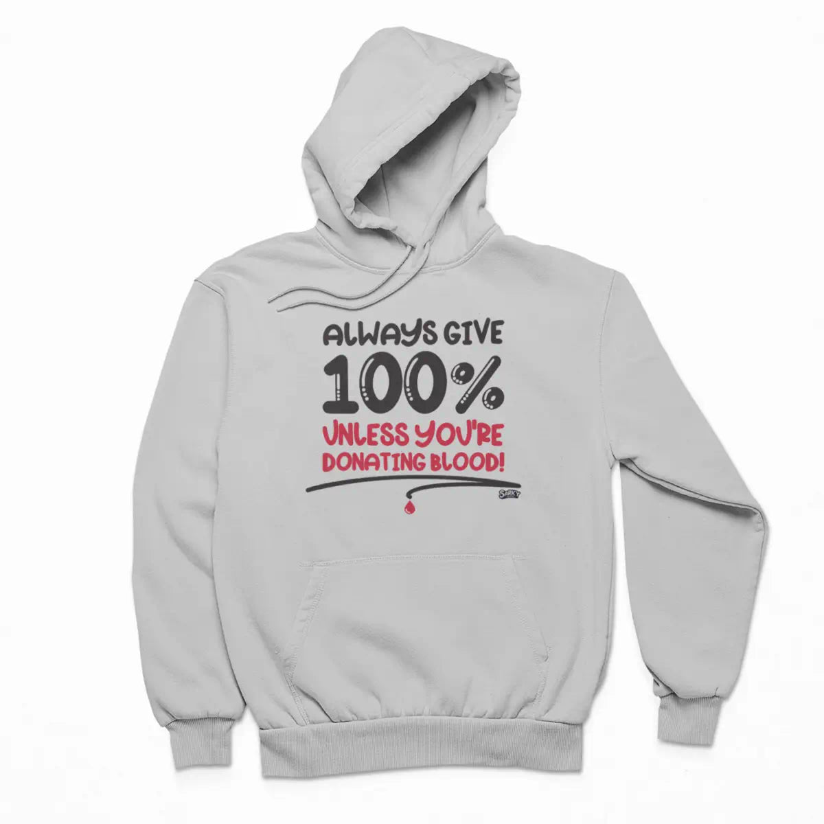 Always Give 100% Hoodie