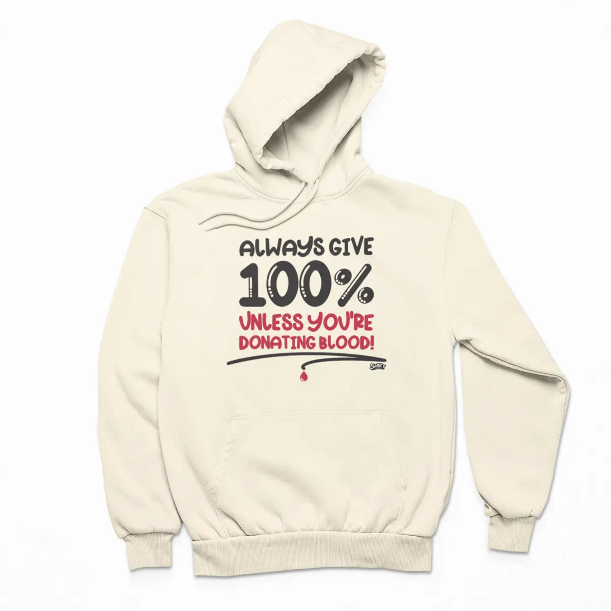 Always Give 100% Hoodie