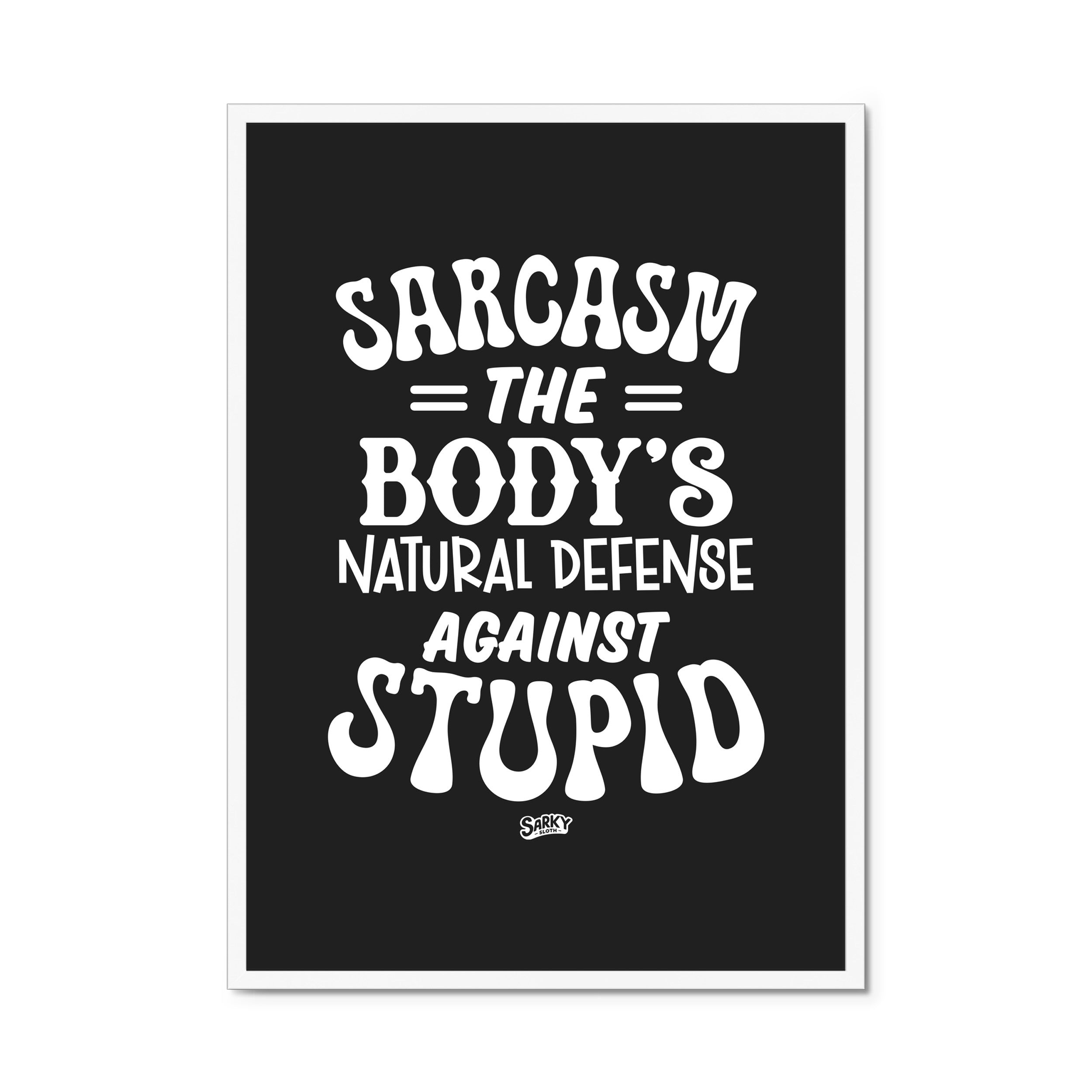 sarky sloth, funny wall posters, funny motivational posters for office, funny science posters, bathroom funny prints, bathroom humour prints