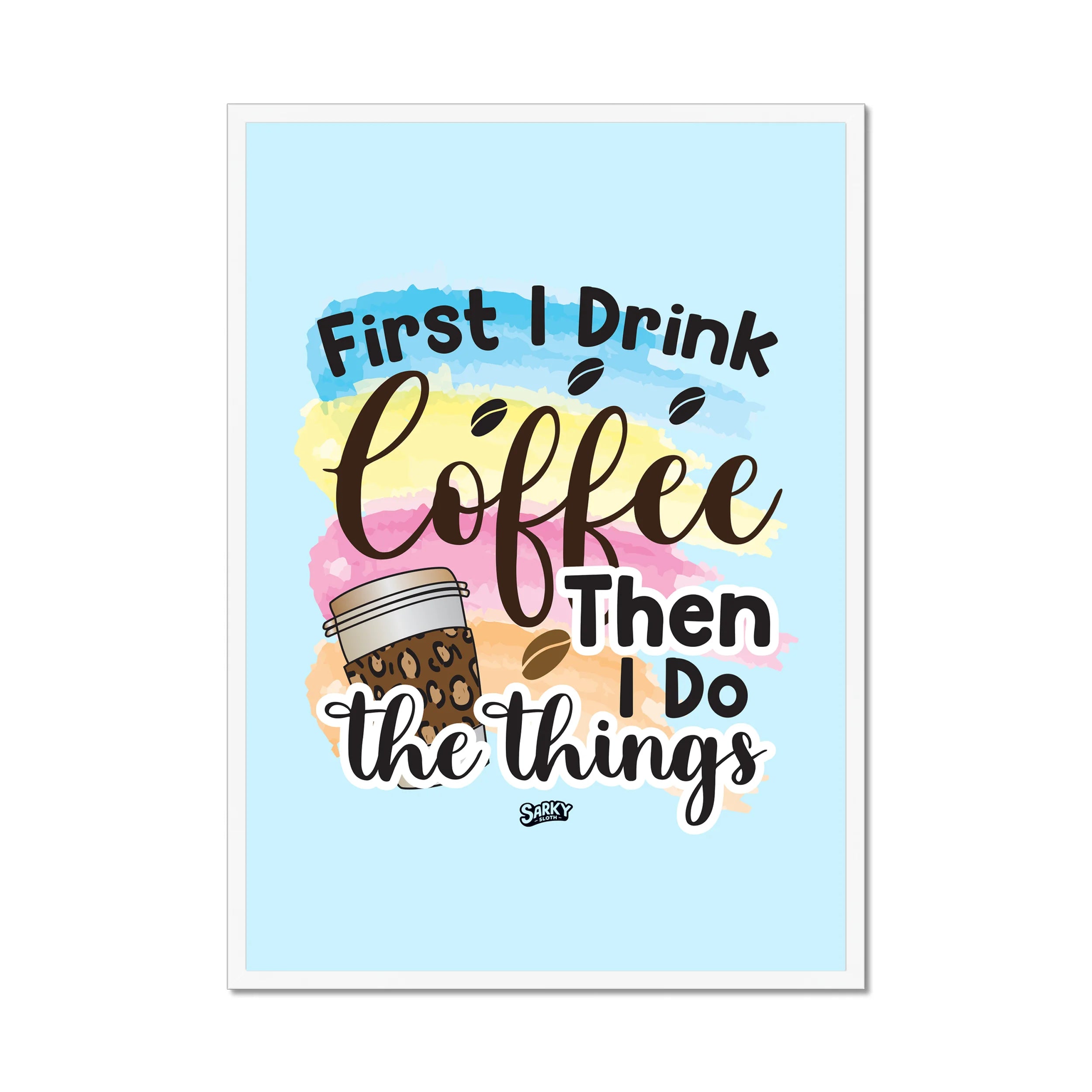 sarky sloth, funny workplace posters, funny posters for room, funny office posters, funny animal posters, funny safety posters