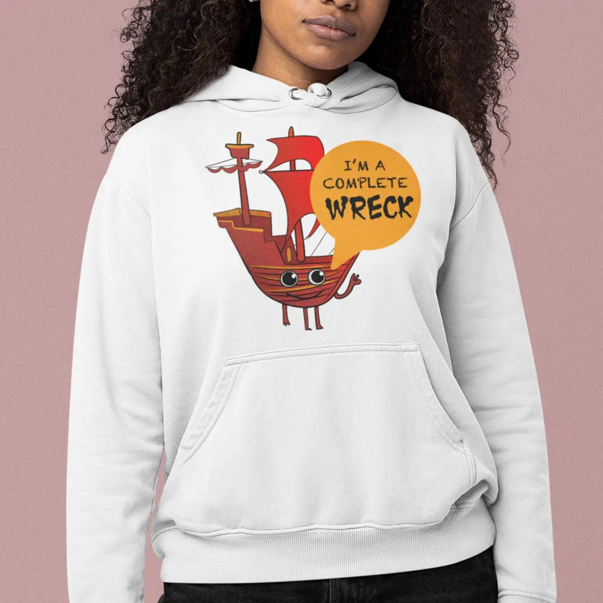 I'm Complete Wreck Hoodie