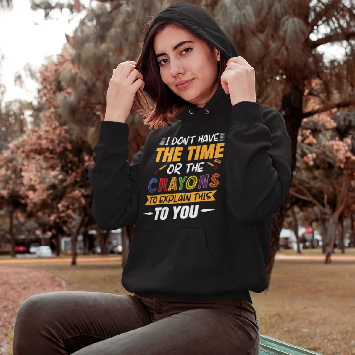 I Don't Have the Time CRAYONS Hoodie