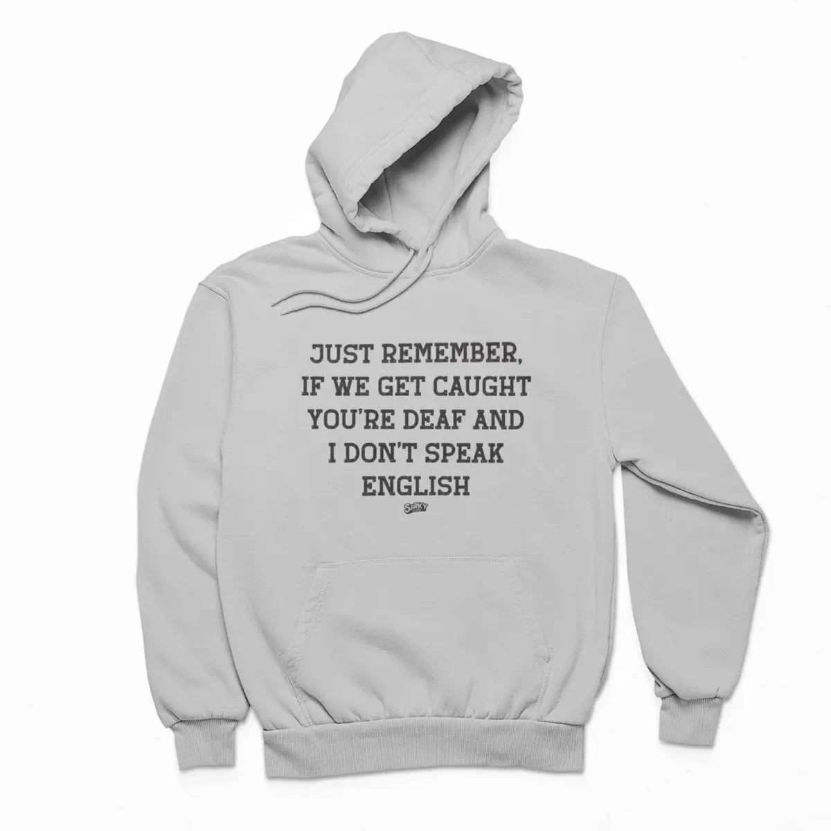 If We Get Caught Hoodie