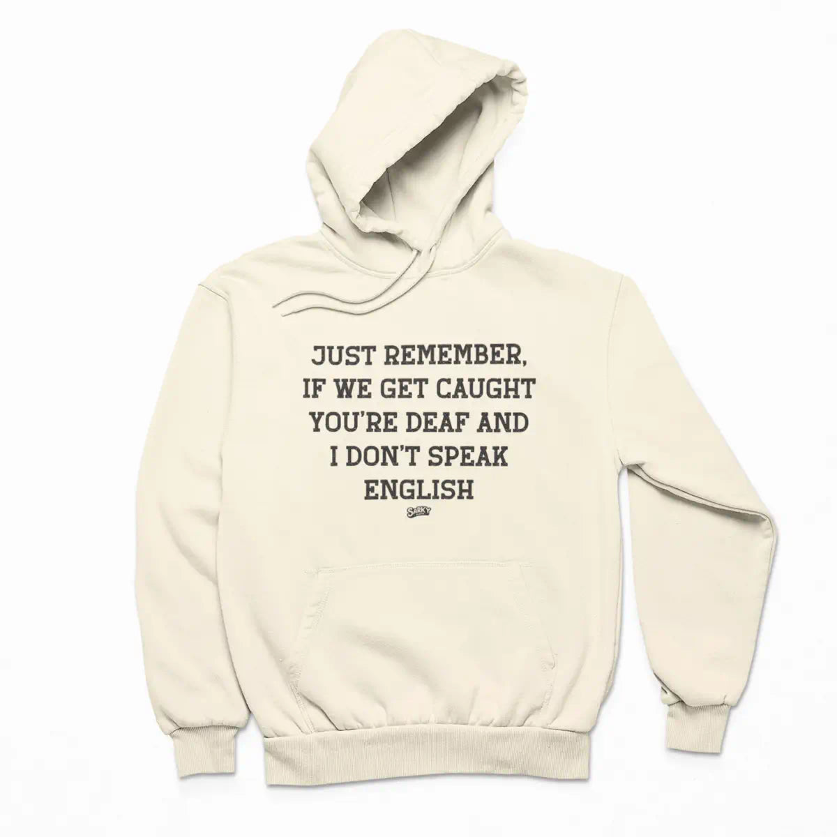 If We Get Caught Hoodie