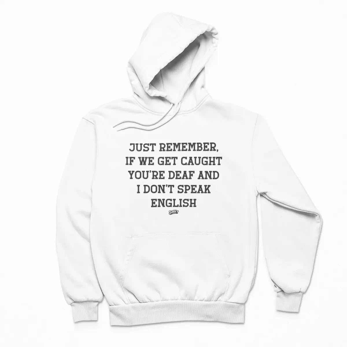 If We Get Caught Hoodie