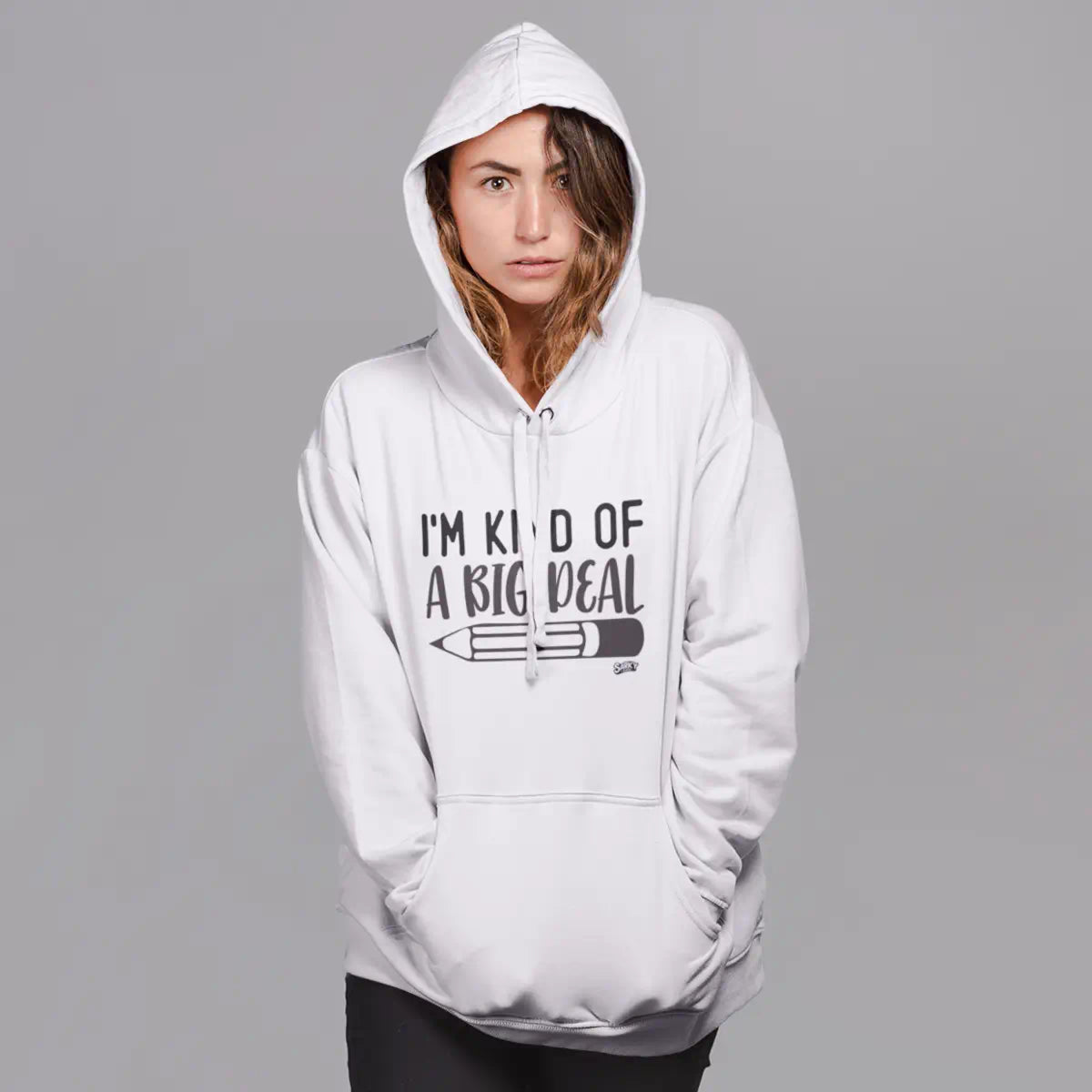 I'm Kind of a Big Deal Hoodie