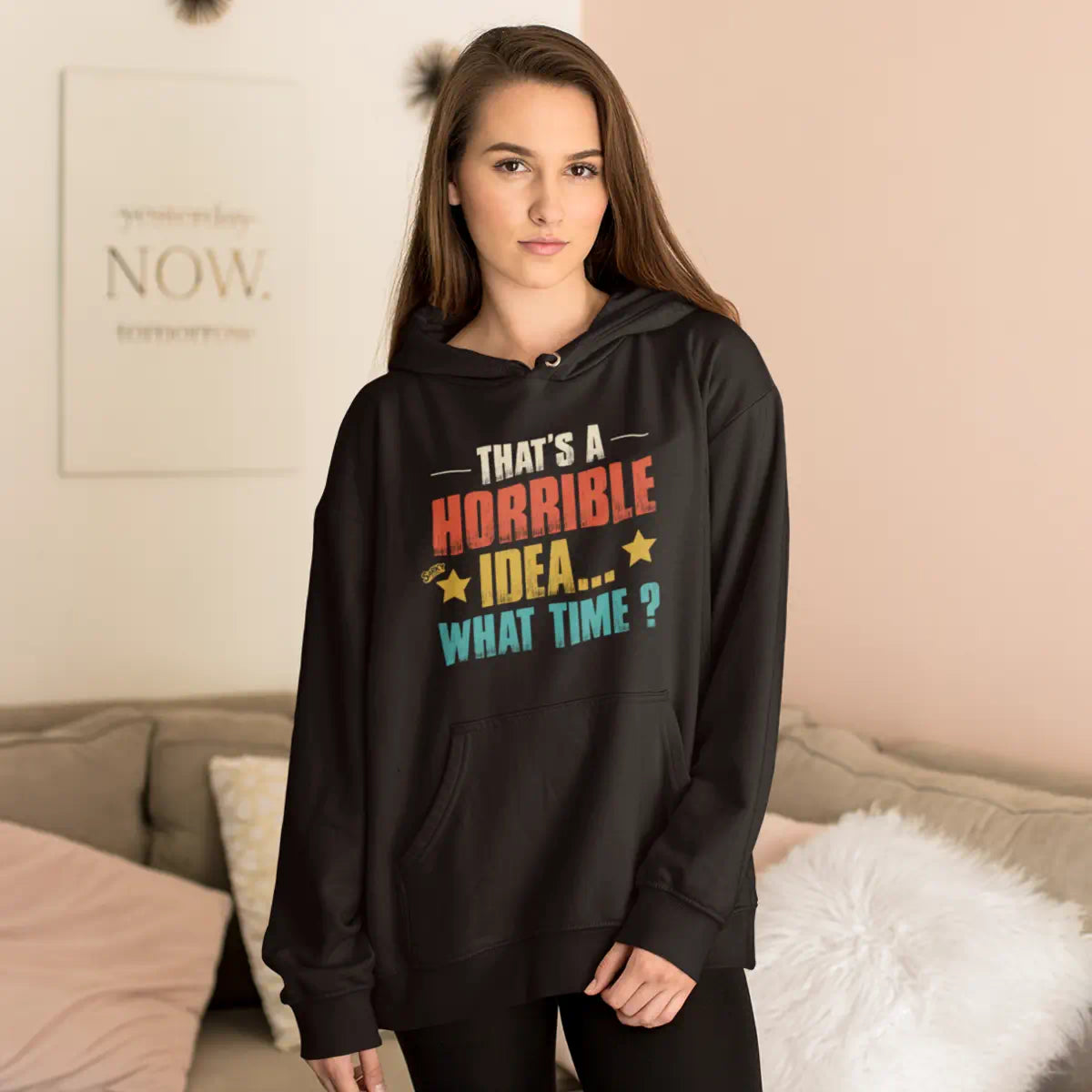 That's a Horrible Idea Hoodie