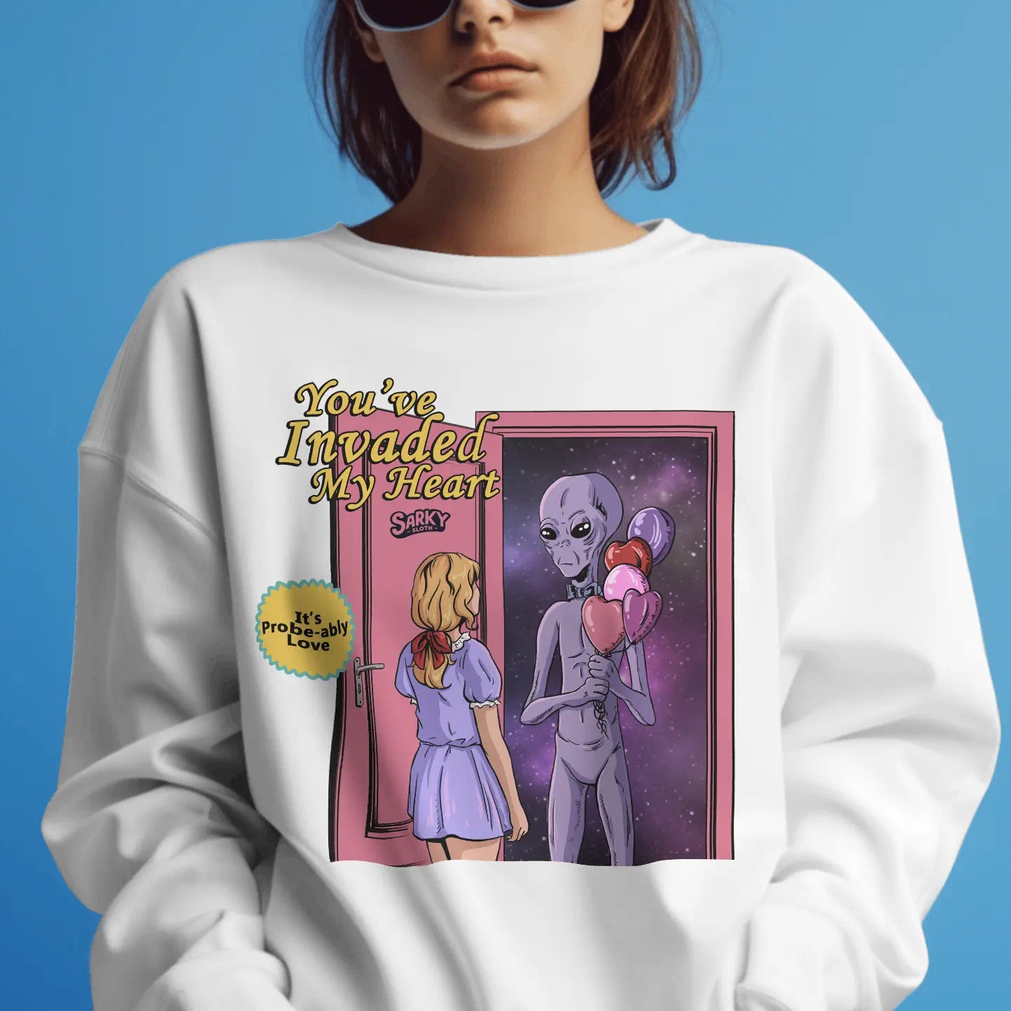 You've Invaded My Heart Sweatshirt