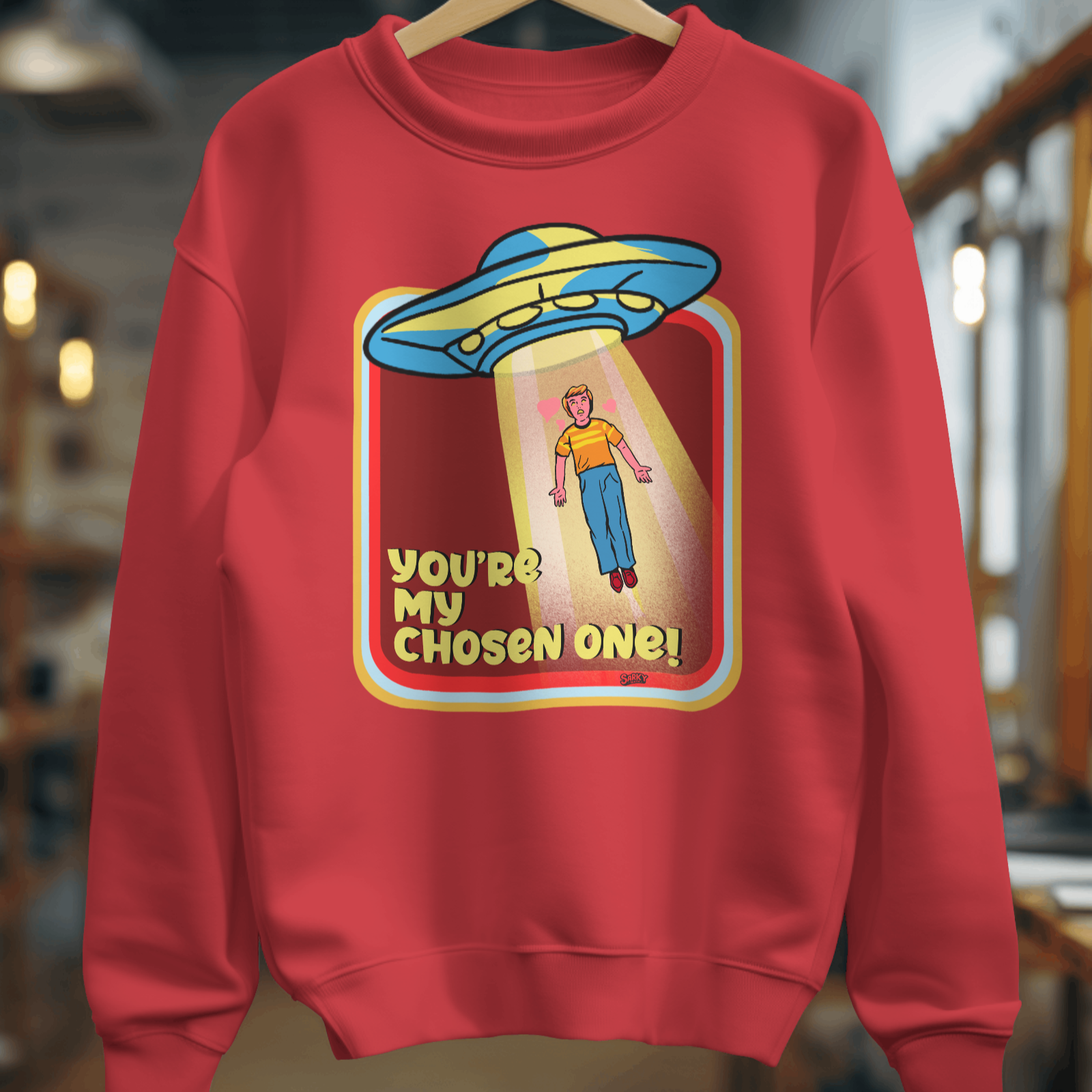 You're My Chosen One Sweatshirt