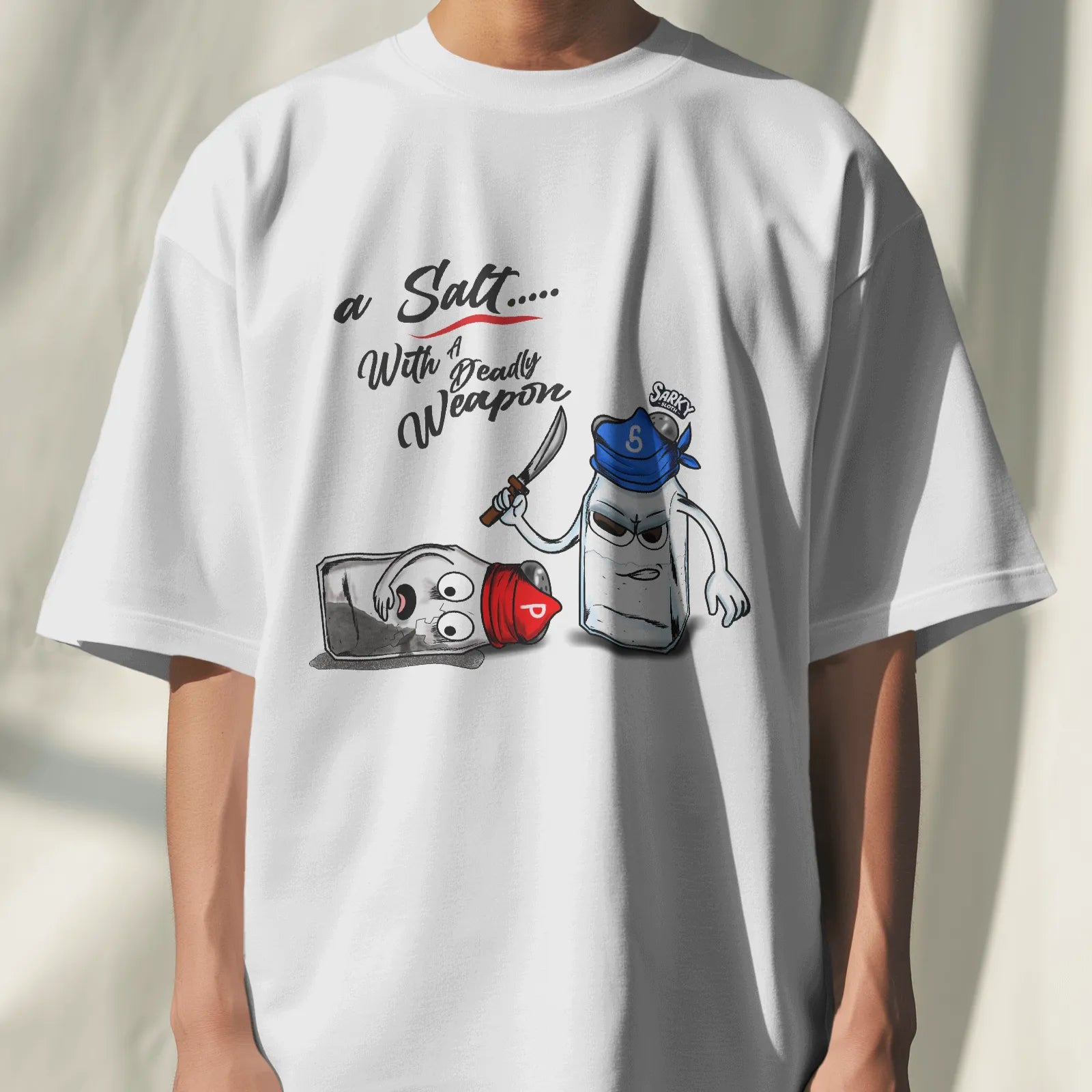 A Salt with a Deadly Weapon Oversized Tee | Funny T-Shirts | Sarky Sloth, image size:1600x1600