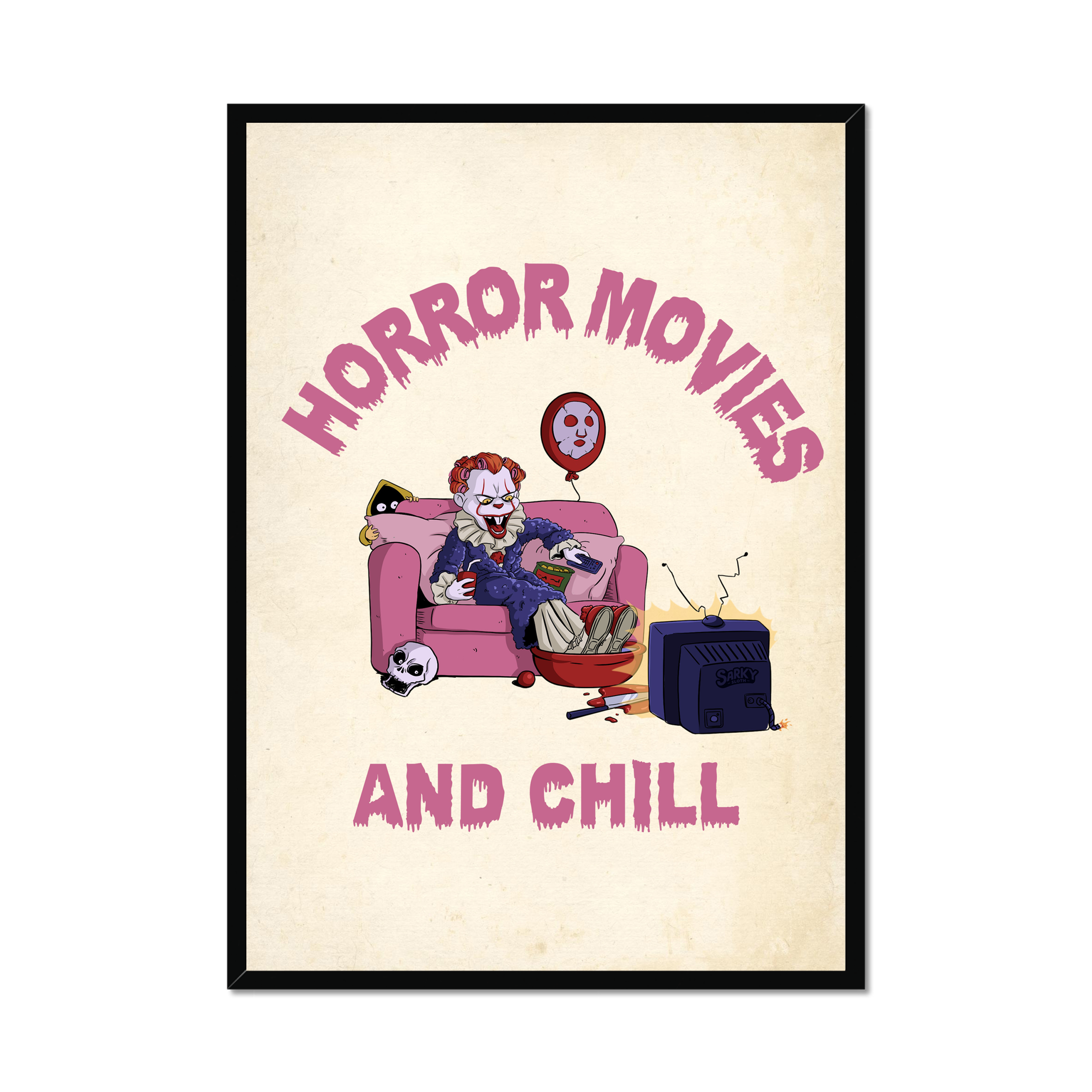 Horror Movies And Chill Art Print