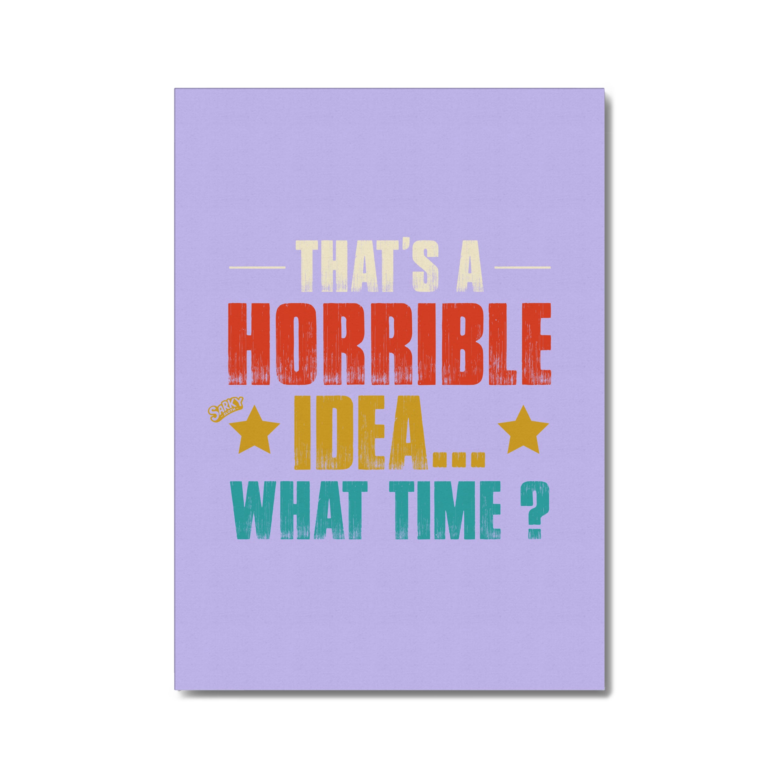sarky sloth, comical wall art, funny canvas pictures, funny framed prints, funny pictures for wall, funny quote poster