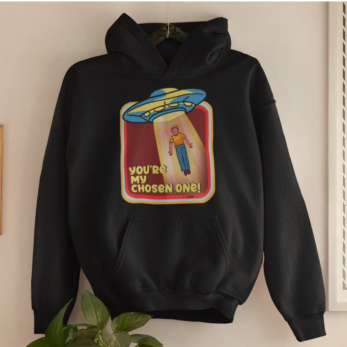You're My Chosen One Hoodie